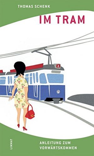Im Tram - Anleitung zum Vorwärtskommen