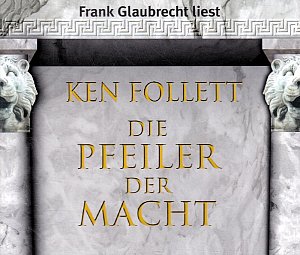Die Pfeiler der Macht: gekürzte Romanfassung