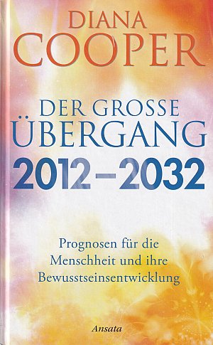 Der grosse Übergang 2012 - 2032