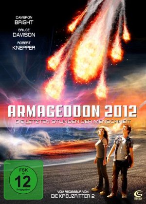 Armageddon 2012 - Die letzten Stunden der Menschheit [DVD]