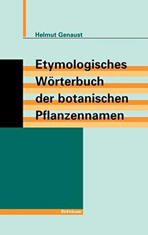 Etymologisches Wörterbuch der botanischen Pflanzennamen