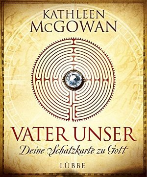 Vater unser - Deine Schatzkarte zu Gott