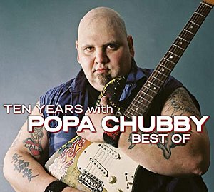 Ten Years With Popa Chubby [CD]