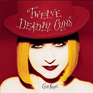 Twelve Deadly Cyns [CD]