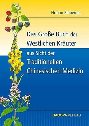 Das Grosse Buch der Westlichen Kräuter aus Sicht der Traditionellen...