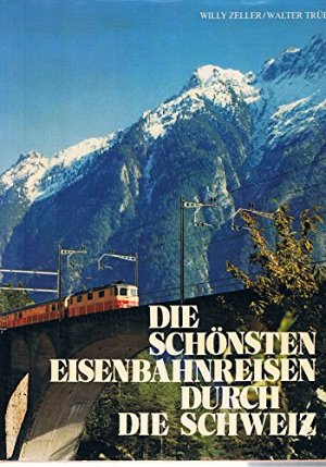 Die schönsten Eisenbahnreisen durch die Schweiz