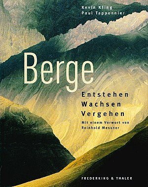 Berge - Entstehen Wachsen Vergehen