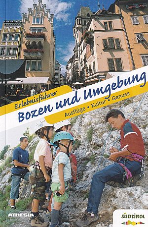 Erlebnisführer Bozen und Umgebung