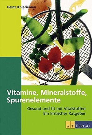 Vitamine, Mineralien, Spurenelemente