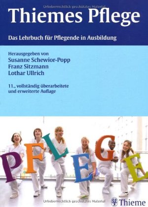 Thiemes Pflege: Das Lehrbuch für Pflegende in Ausbildung