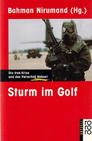 Sturm im Golf - Die Irak- Krise und das Pulverfass...