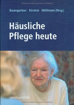 Häusliche Pflege heute