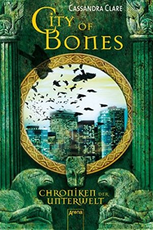 City of Bones - Chroniken der Unterwelt