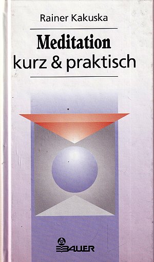 Meditation, kurz & praktisch