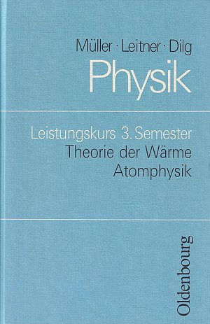 Physik - Theorie der Wärme - Atomphysik