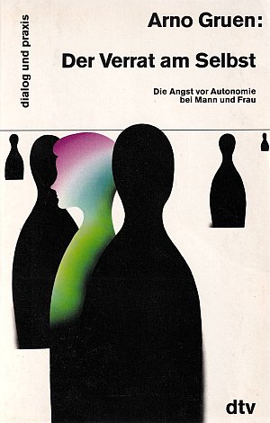 Der Verrat am Selbst