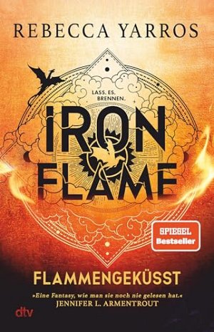 Iron Flame – Flammengeküsst: Roman | Die heissersehnte Fortsetzung des...