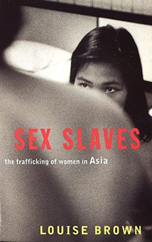 Sex Slaves - The Trafficking of women in Asia
