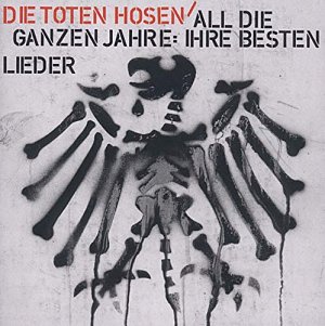 All die ganzen Jahre - Ihre besten Lieder [CD]