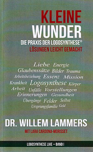 Kleine Wunder - Die Praxis der Logosynthese