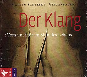 Der Klang - Vom unerhörten Sinn des Lebens