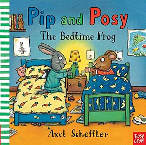 Pip and Posy - The Bedtime Frog