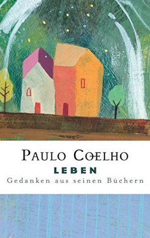 Leben - Gedanken aus seinen Büchern