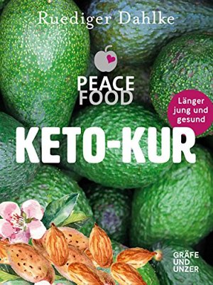Die Peace Food Keto-Kur - Länger jung und gesund
