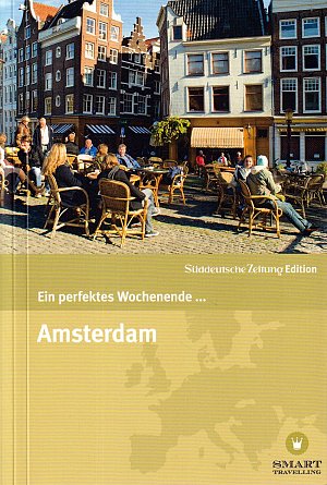 Ein perfektes Wochenende in... Amsterdam