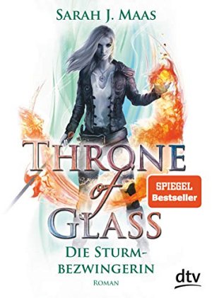 Throne of Glass 5 – Die Sturmbezwingerin: Roman