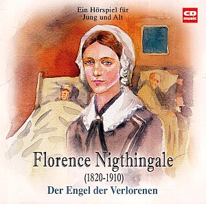 Florence Nigthingale - Der Engel der Verlorenen