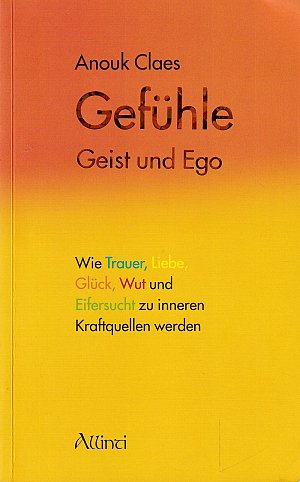 Gefühle, Geist und Ego