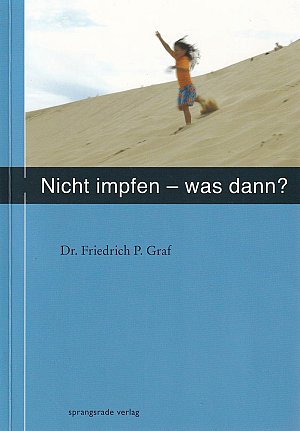 Nicht impfen - was dann ?