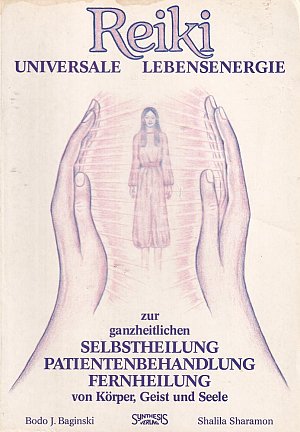 Reiki - Universale Lebensenergie zur ganzheitlichen Behandlung