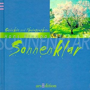 Sonnenklar: Gedichte und Fotos