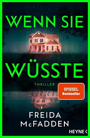 Wenn sie wüsste: Thriller