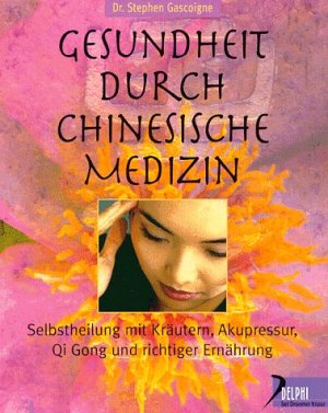 Gesundheit durch chinesische Medizin