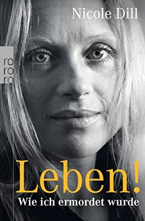 Leben! - Wie ich ermordet wurde