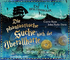 Die Weltensegler - Die phantastische Suche nach der Überallkarte