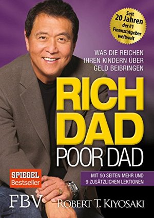 Rich Dad Poor Dad - Was die Reichen ihren Kindern...
