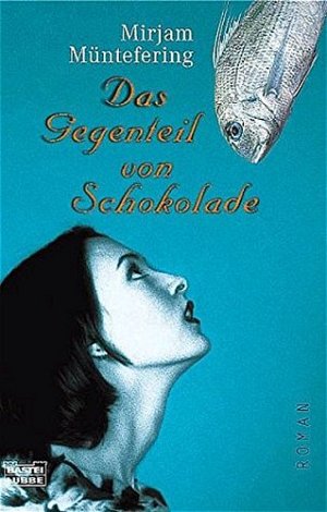 Das Gegenteil von Schokolade
