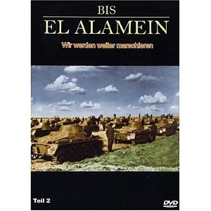 Bis El Alamein - Wir werden weiter marschieren Teil 2...