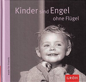 Kinder sind Engel ohne Flügel