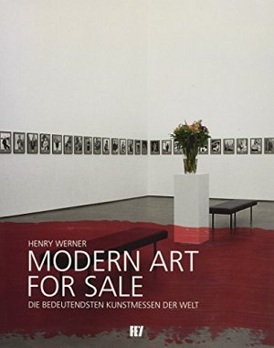 Modern Art for Sale - Die bedeutendsten Kunstmessen der Welt