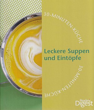 Leckere Suppen und Eintöpfe