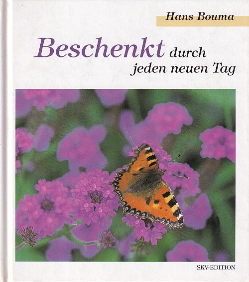 Beschenkt durch jeden neuen Tag