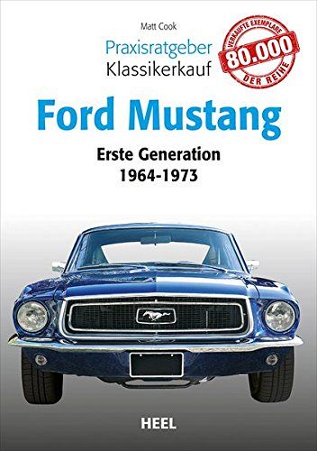 Ford Mustang: Erste Generation 1964 bis 1973