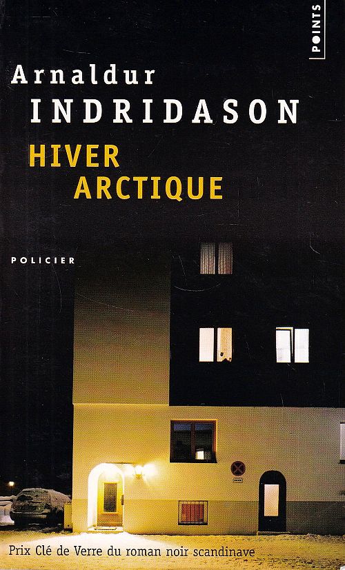 Hiver arctique - Une enquête d'Erlendur