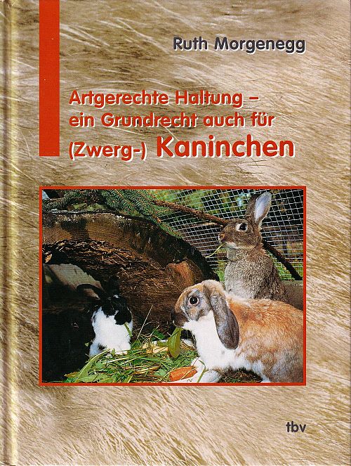 Artgerechte Haltung - ein Grundrecht auch für  /Zwerg-) Kaninchen