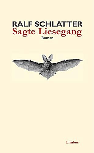 Sagte Liesegang: Roman